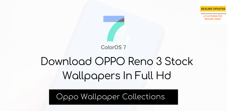 Download Oppo Reno 3 Stock Wallpapers In Full Hd - Realme Updates