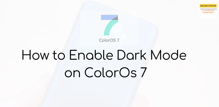 How to Enable Dark Mode on ColorOs 7 - Realme Updates