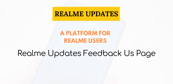 Realme Updates Feedback us Page