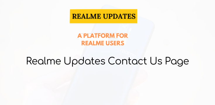 Contact Us Page - Realme Updates - A Platform for Realme User's