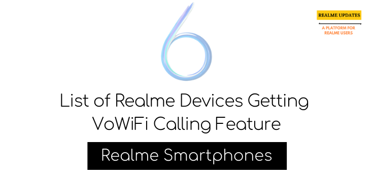 List of Realme Devices Getting VoWiFi Calling Feature - Realme Updates