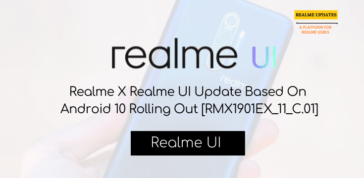 Realme X Realme UI Update Based On Android 10 Rolling Out [RMX1901EX_11_C.01] - Realmi Updates
