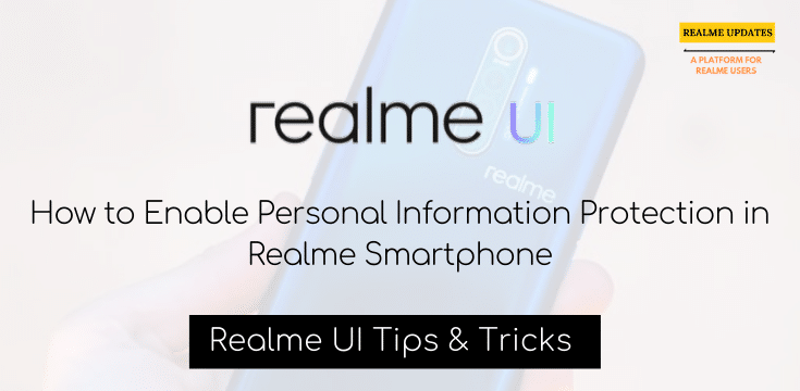 How To Enable Personal Information Protection In Realme Smartphone - Realme Updates
