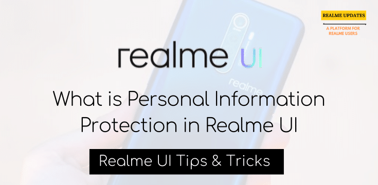 What is Personal Information Protection in Realme UI - Realme Updates