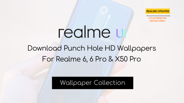 Download Punch Hole HD Wallpapers For Realme 6, 6 Pro & X50 Pro - Realmi Updates