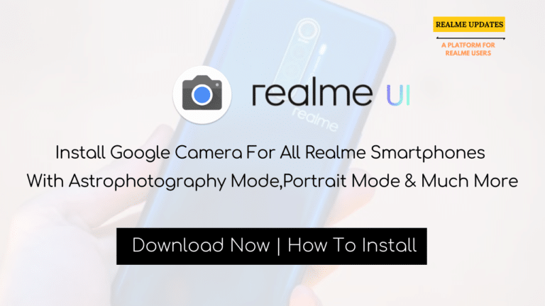 Install Google Camera For All Realme Smartphones - Realme Updates