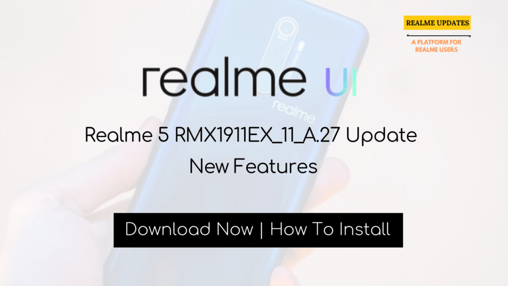 Realme 5 March 2020 Security Patch Update Improves Security & Much More [RMX1911EX_11_A.27] - Realme Updates