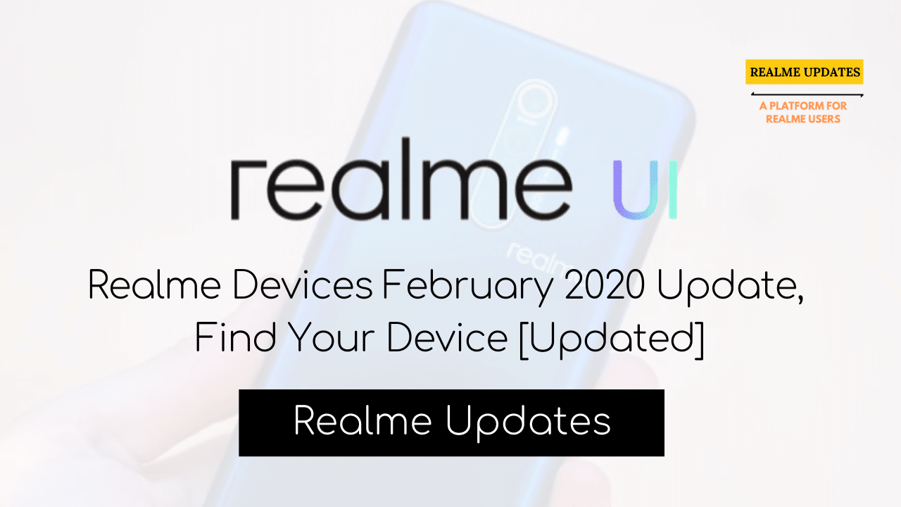Realme Devices February 2020 Update, Find Your Device