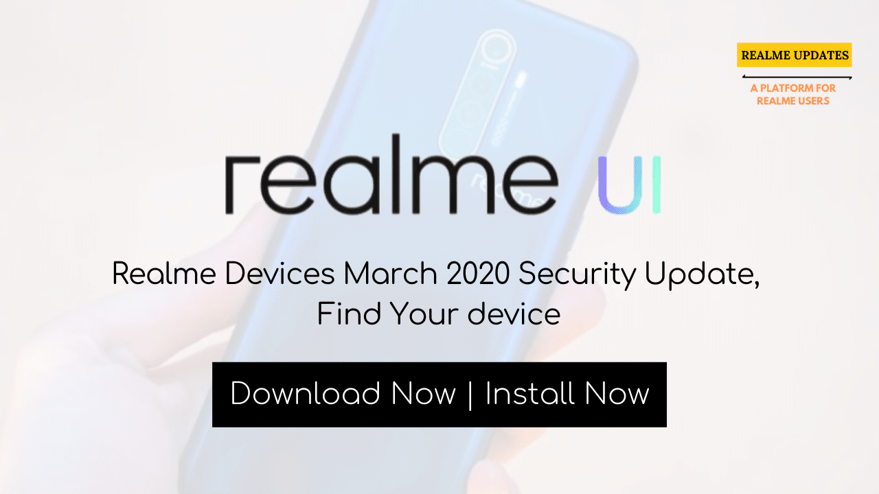 Realme Devices March 2020 Security Update, Find Your device