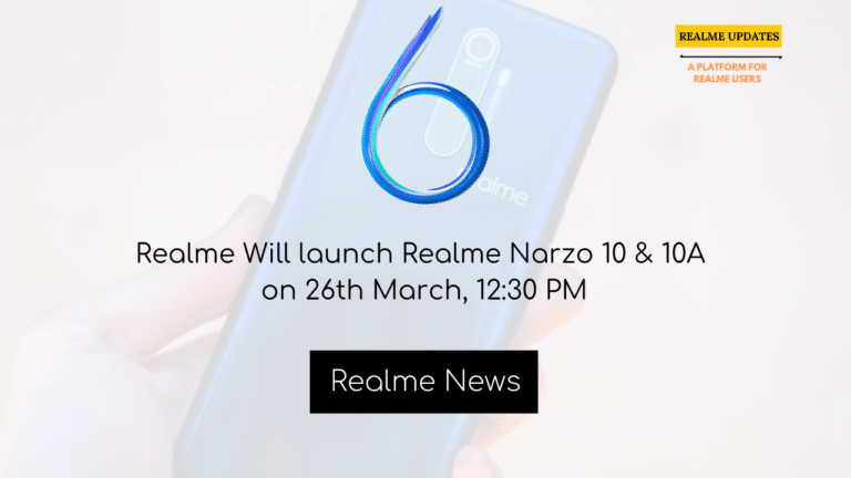 Realme Will launch Realme Narzo 10 & 10A on 26th March, 12:30 PM - Realmi Updates