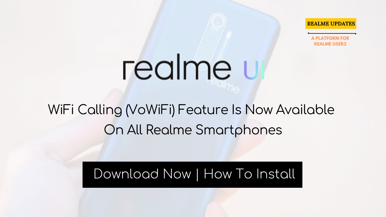 WiFi Calling (VoWiFi) Feature Is Now Available On All Realme Smartphones - Realme Updates