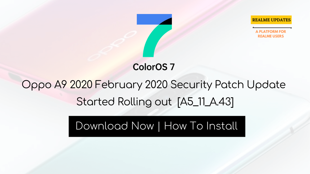 Oppo A9 2020 February 2020 Security Patch Update Started Rolling out [A5_11_A.43] - Realme Updates
