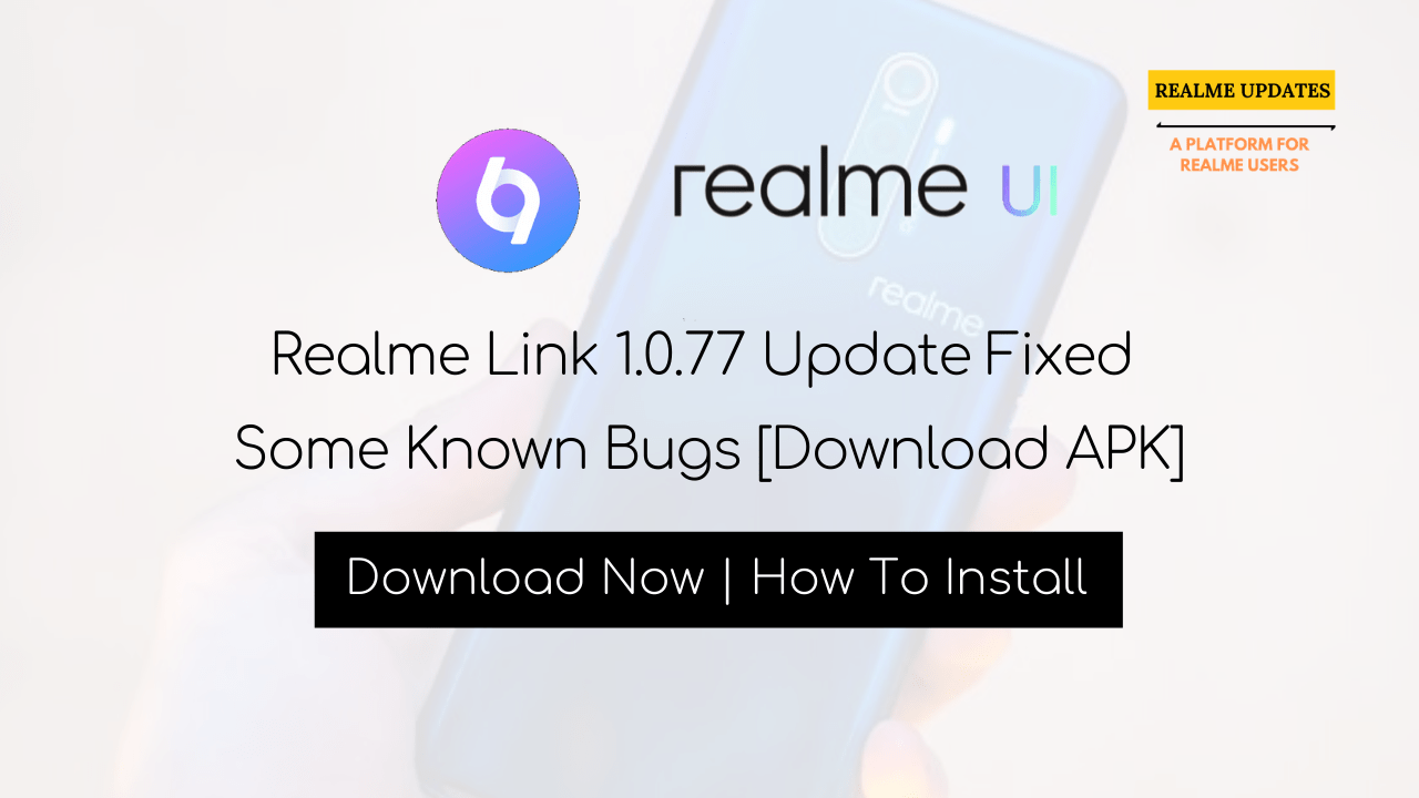 Realme Link 1.0.77 Update Fixed Some Known Bugs [Download APK] - Realme Updates