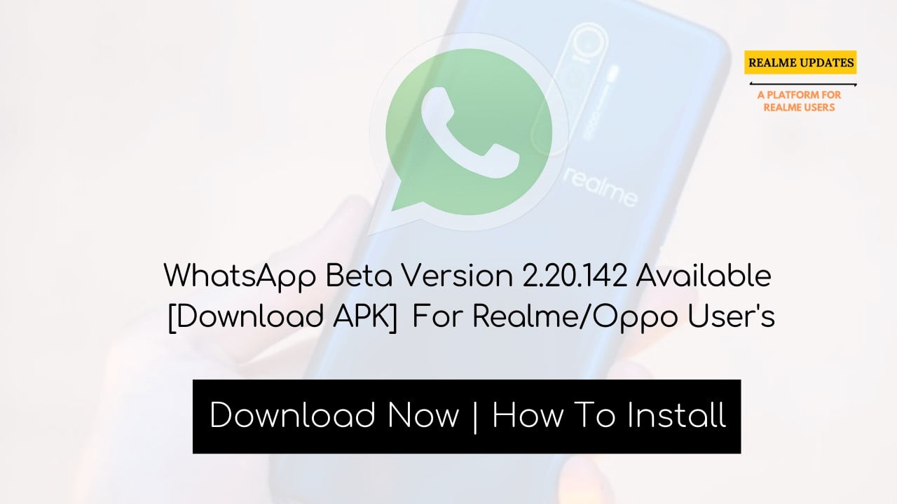WhatsApp Beta Version 2.20.142 Available [Download APK] For Realme/Oppo User's - Realme Updates
