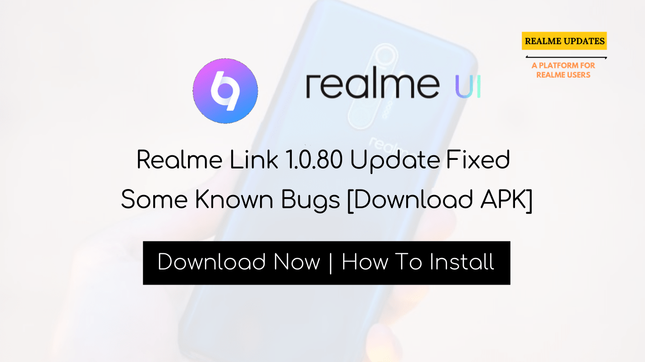 Breaking: Realme Link 1.0.80 Update Fixed Some Known Bugs [Download APK] - Realme Updates