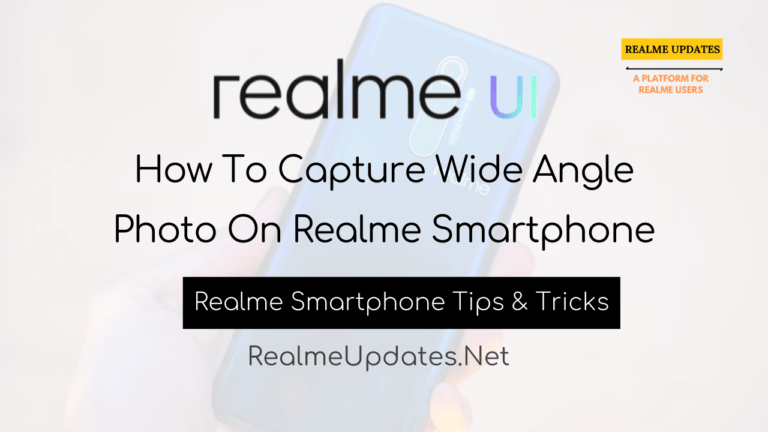How To Capture Wide Angle Photo On Realme Smartphone
