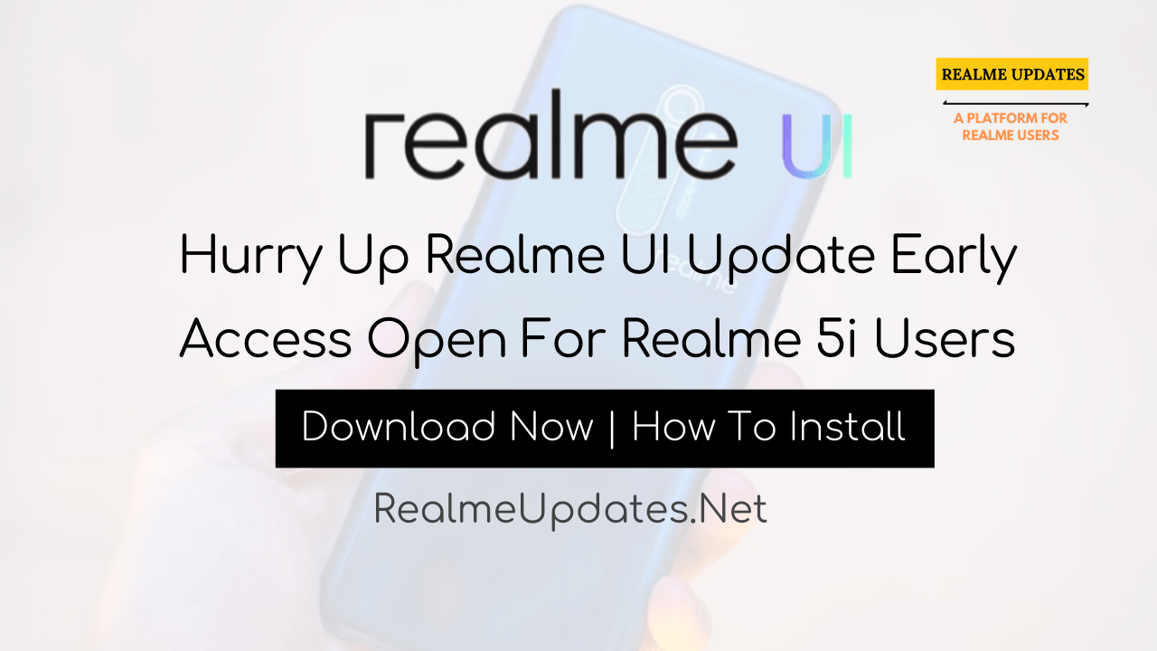 Hurry Up Realme UI Update Early Access Open For Realme 5i Users - Realme Updates