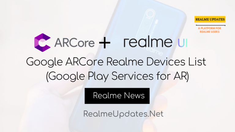 [News] Google ARCore Realme Devices List (Google Play Services for AR) - Realme Updates