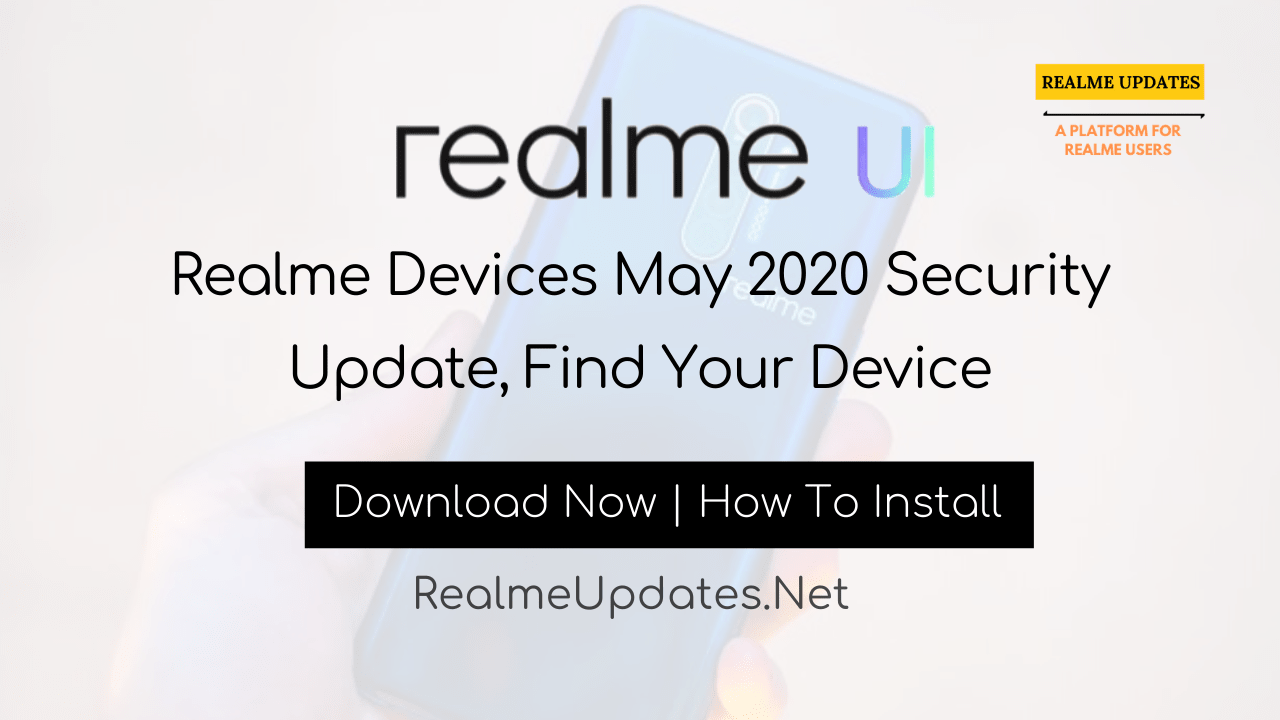Realme Devices May 2020 Security Update, Find Your Device - Realme Updates