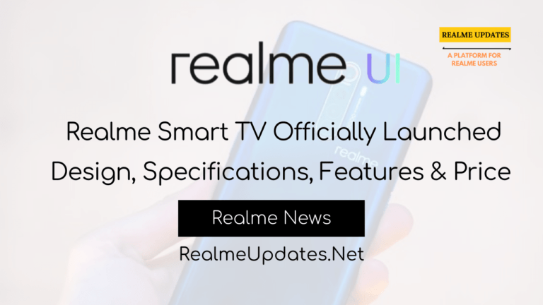 Realme Smart TV Officially Launched Design, Specifications, Features & Price - Realme Updates