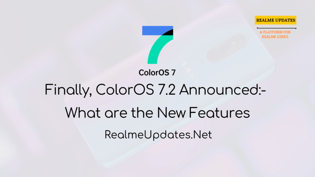 Finally, ColorOS 7.2 Announced: New Features- Realme Updates