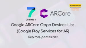 Google ARCore Oppo Devices List (Google Play Services for AR) - Realme Updates