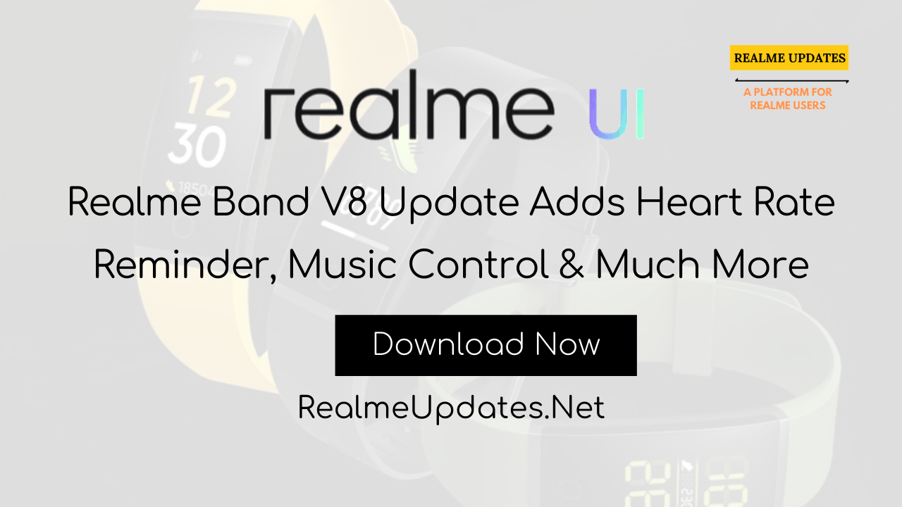 Realme Band V8 Update Adds Heart Rate Reminder, Music Control & Much More - Realme Updates