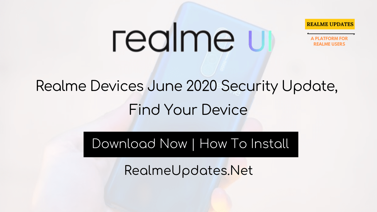 Realme Devices June 2020 Security Update, Find Your Device - Realme Updates