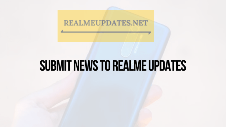 Submit News To Realme Updates - Realme Updates