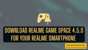Download Game Space 4.5.0 For Your Realme Smartphone