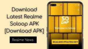 Download Latest Realme Soloop APK - RealmeUpdates.Net