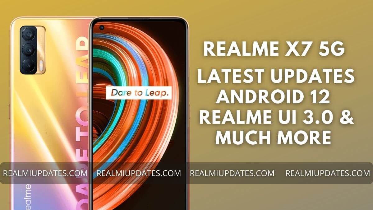 Realme X7 5G Realme UI Update Tracker - RealmiUpdates.Com