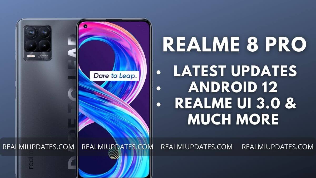 Realme 8 Pro Realme UI Update Tracker - RealmiUpdates.Com