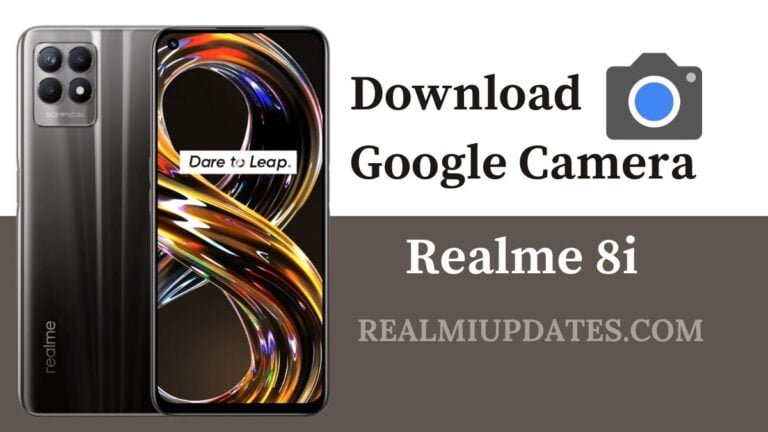 Download Google Camera For Realme 8i [Best GCAM 8.1 APK] - Realmi Updates