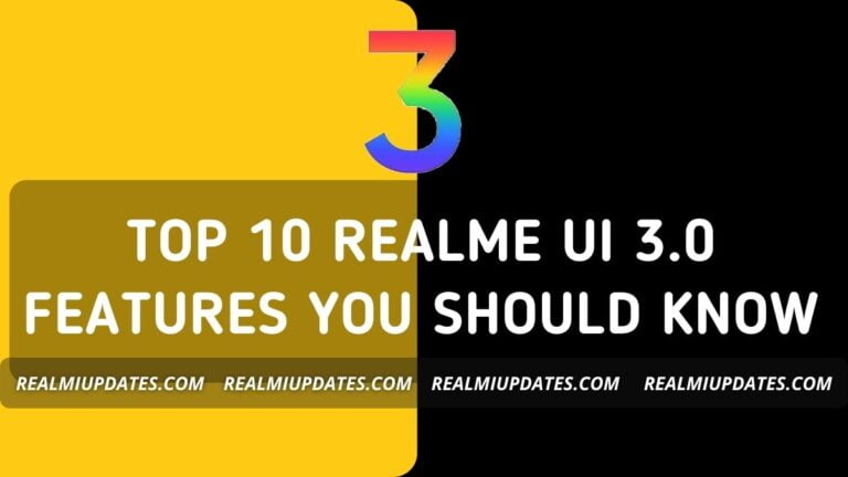 Top 10 Realme UI 3.0 Features You Should Know - RealmiUpdates