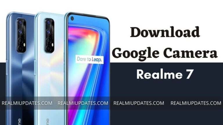 Download Google Camera For Realme 7 [GCAM 8.2 APK] - RealmiUpdates.Com