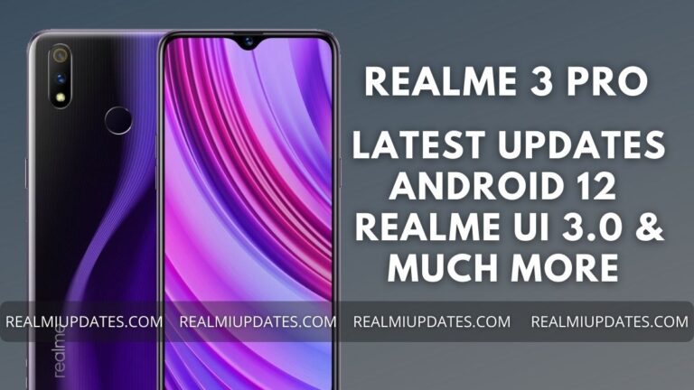 Realme 3 Pro Realme UI Update Tracker - RealmiUpdates.Com