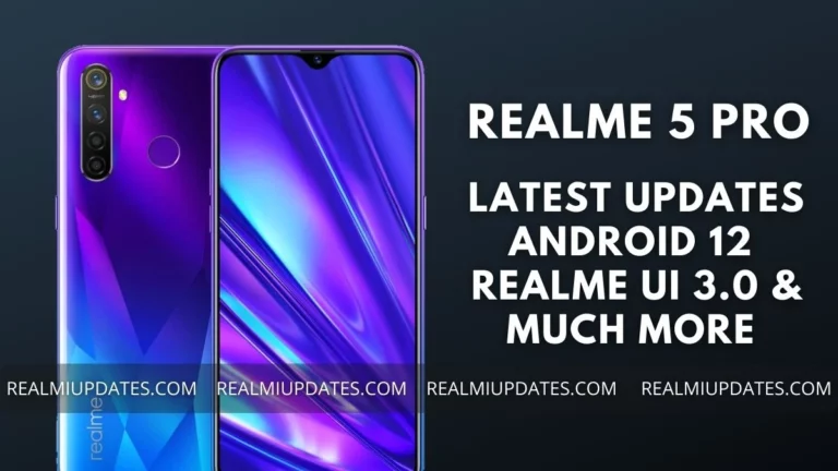Realme 5 Pro Realme UI Update Tracker - RealmiUpdates.Com