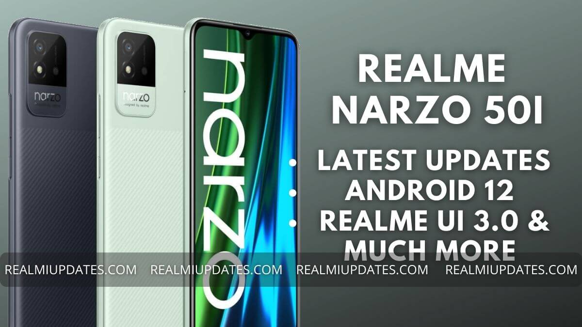 Realme Narzo 50i Realme UI Update Tracker - RealmiUpdates.Com