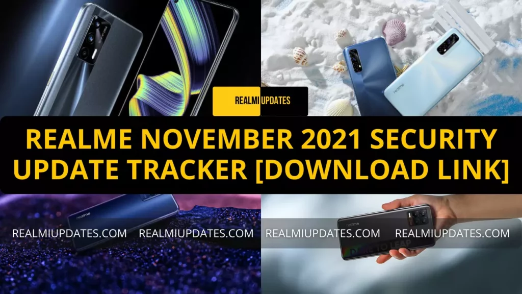 Realme November 2021 Security Update Tracker [Download Link] - RealmiUpdates.Com