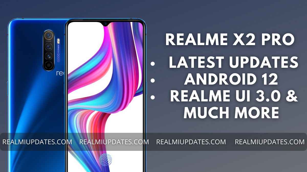 Realme X2 Pro Realme UI Update Tracker - RealmiUpdates.Com