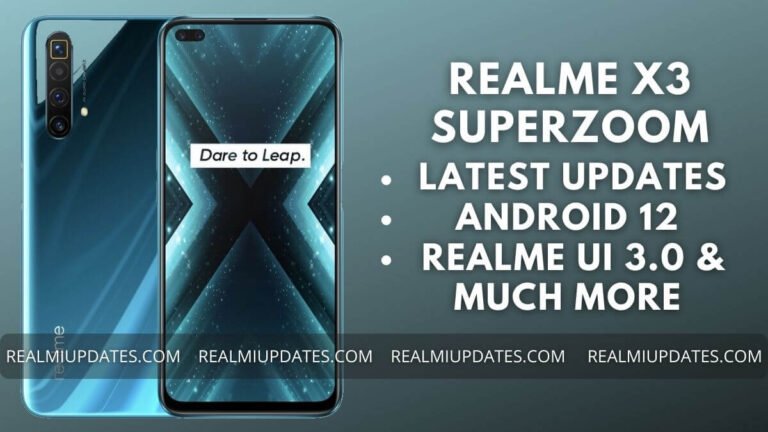 Realme X3 SuperZoom Realme UI Update Tracker - RealmiUpdates.Com