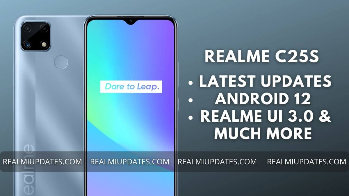 Realme C25s Realme UI Update Tracker - RealmiUpdates.Com