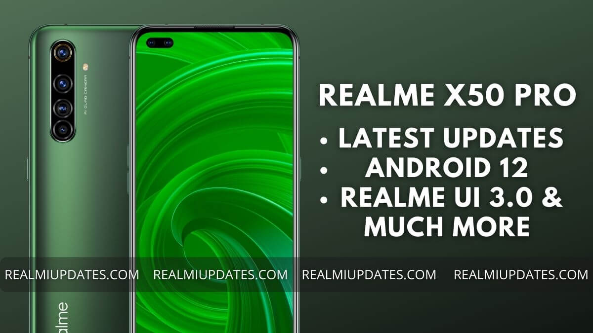 Realme X50 Pro Realme UI Update Tracker - RealmiUpdates.Com