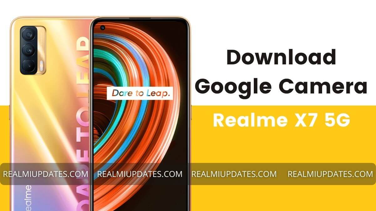 Download Google Camera For Realme X5 5G [GCAM 8.1 APK] - RealmiUpdates.Com