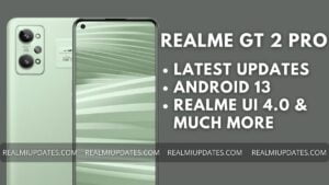 Realme GT 2 Pro Update Tracker - RealmiUpdates.Com