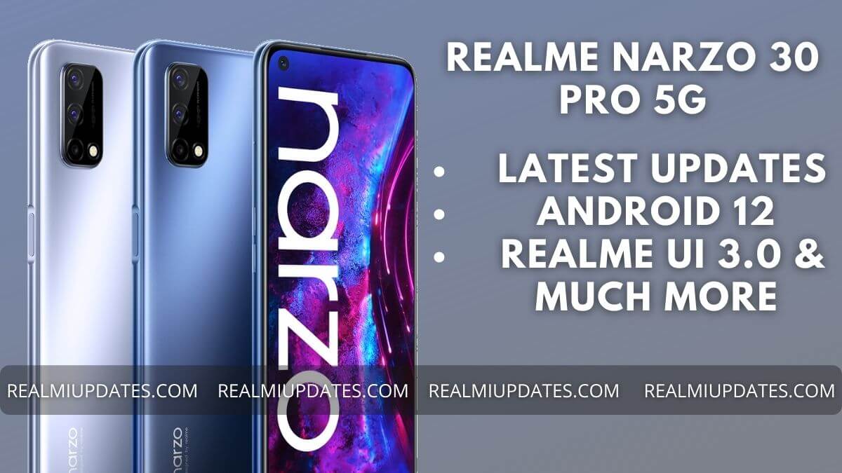 Realme Narzo 30 Pro Update Tracker - RealmiUpdates.Com