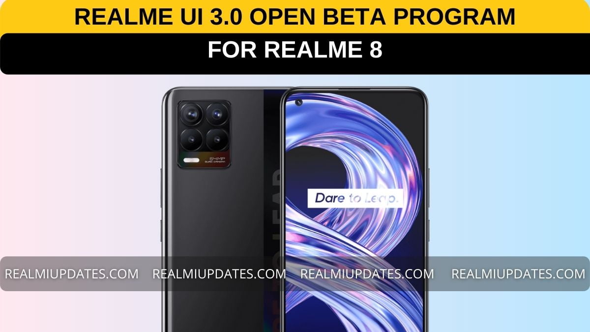 Realme UI 3.0 Open Beta Program For Realme 8 Pro - RealmiUpdates.Com