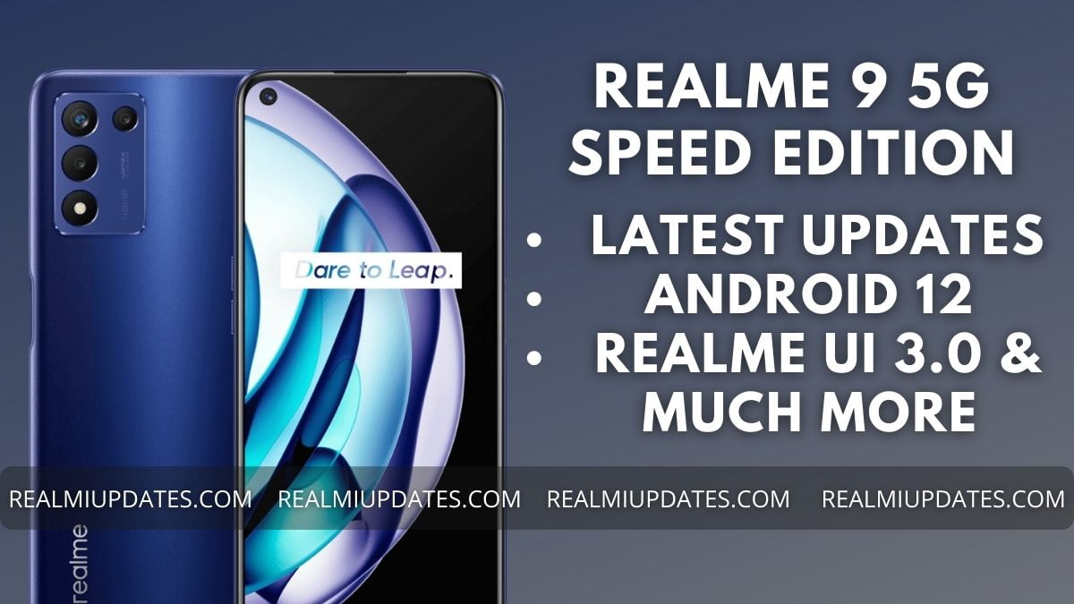 Realme 9 5G Speed Edition Update Tracker - RealmiUpdates.Com