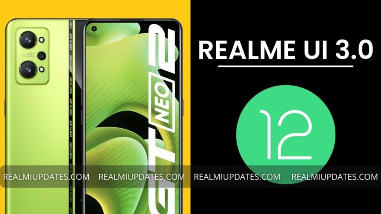 Realme GT Neo 2 Android 12 Realme UI 3.0 Update - RealmiUpdates